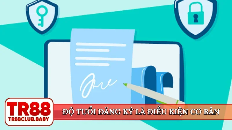 Độ tuổi đăng ký là điều kiện cơ bản